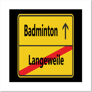 Langeweile? Badminton! Posters and Art